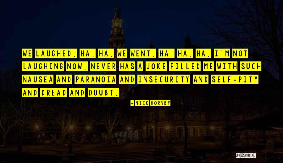 I'm Not A Joke Quotes By Nick Hornby I'm Not A Joke Quotes By Nick Hornby