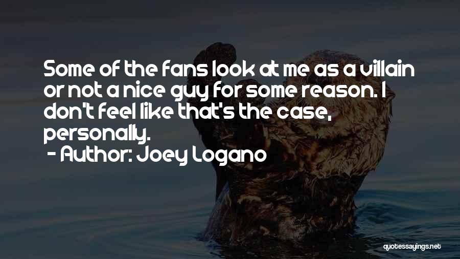 I'm Not A Nice Guy Quotes By Joey Logano