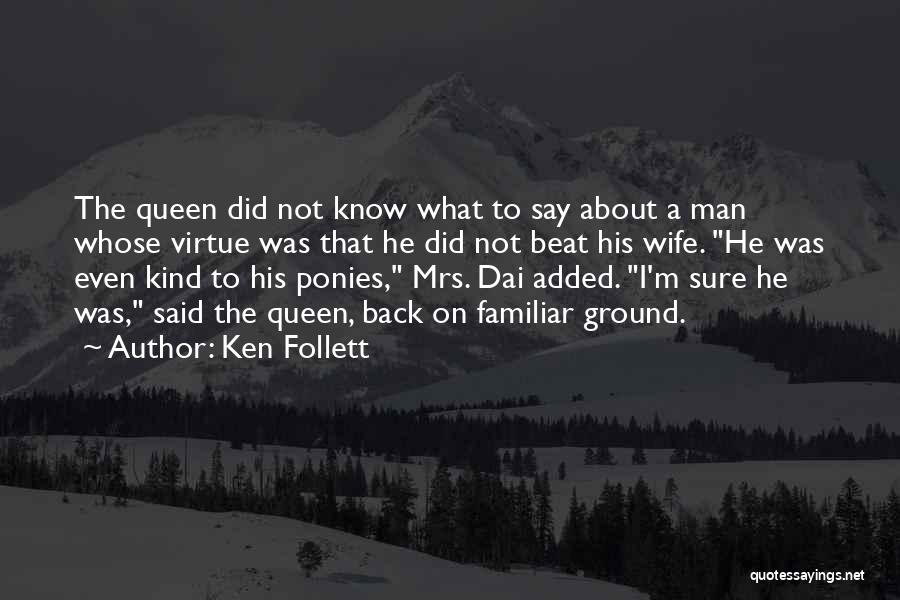 I'm Not A Queen Quotes By Ken Follett