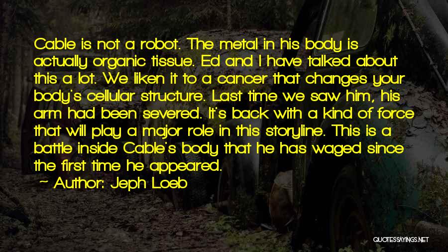 I'm Not A Robot Quotes By Jeph Loeb