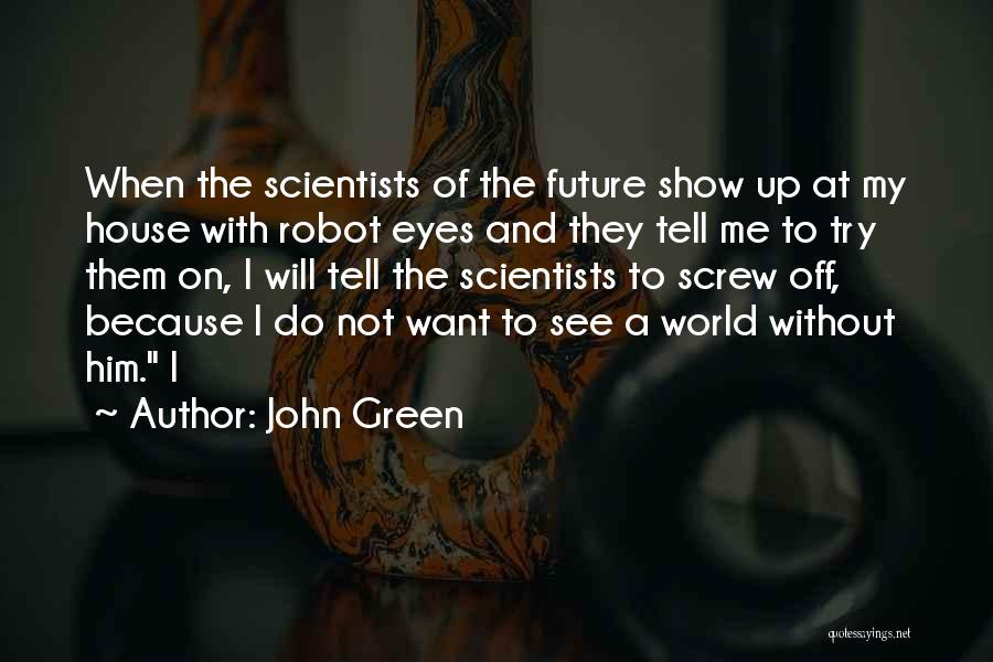 I'm Not A Robot Quotes By John Green