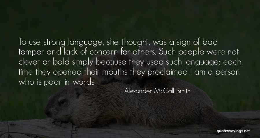 I'm Not A Strong Person Quotes By Alexander McCall Smith I'm Not A Strong Person Quotes By Alexander McCall Smith