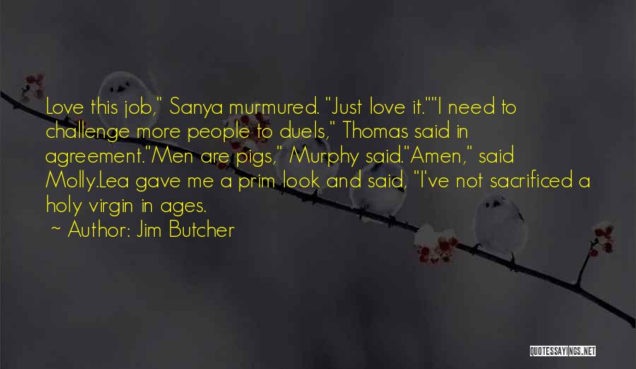 I'm Not A Virgin Quotes By Jim Butcher