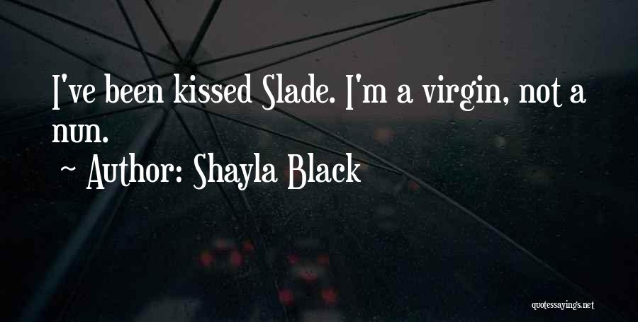 I'm Not A Virgin Quotes By Shayla Black