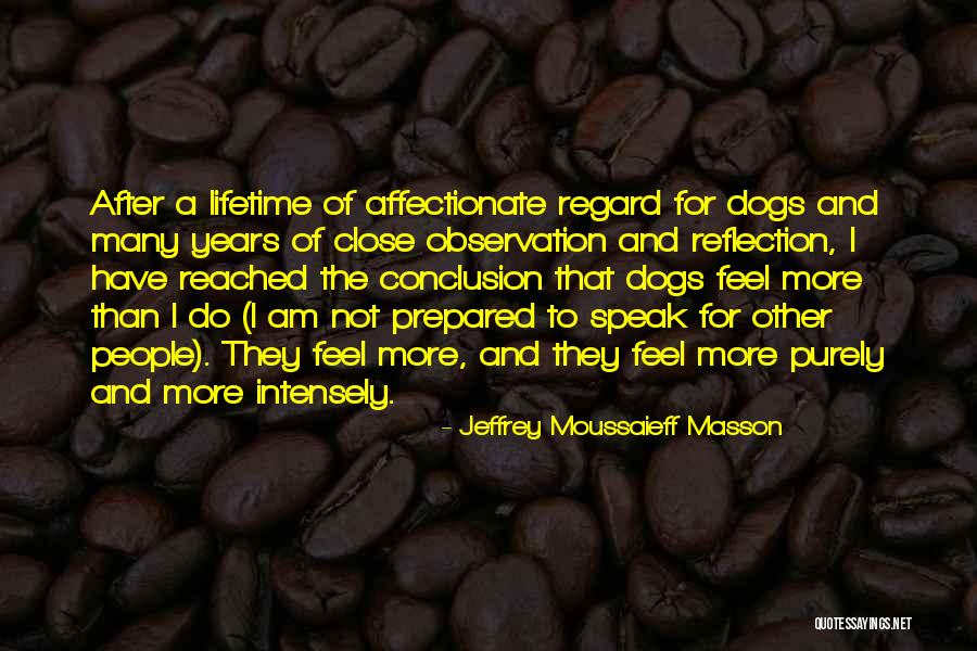 I'm Not Affectionate Quotes By Jeffrey Moussaieff Masson