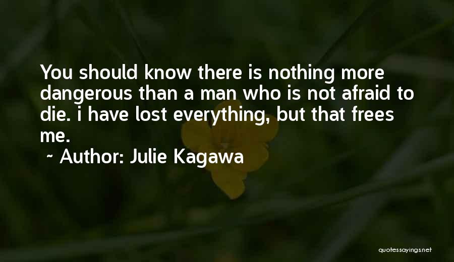 I'm Not Afraid To Die Quotes By Julie Kagawa