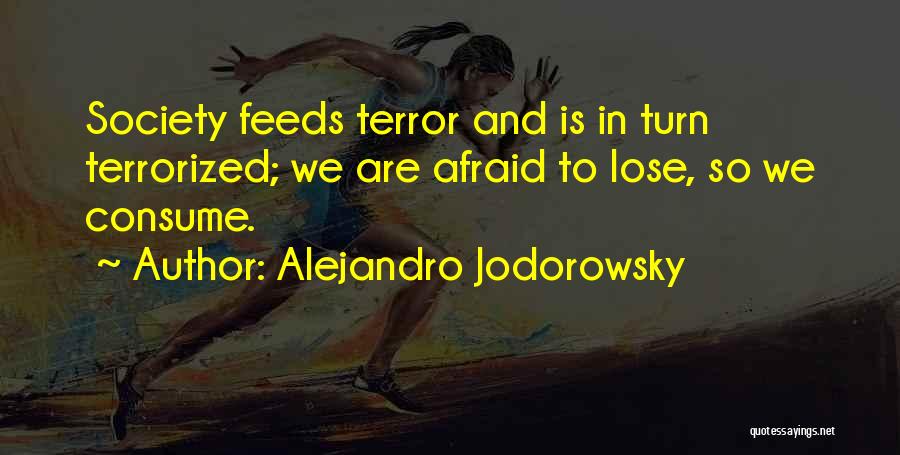 I'm Not Afraid To Lose You Quotes By Alejandro Jodorowsky