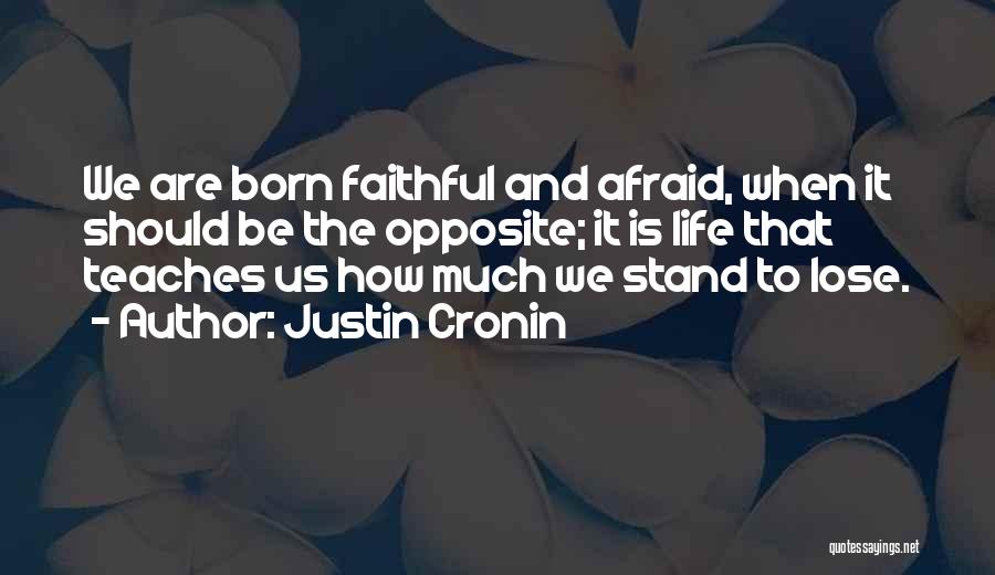 I'm Not Afraid To Lose You Quotes By Justin Cronin