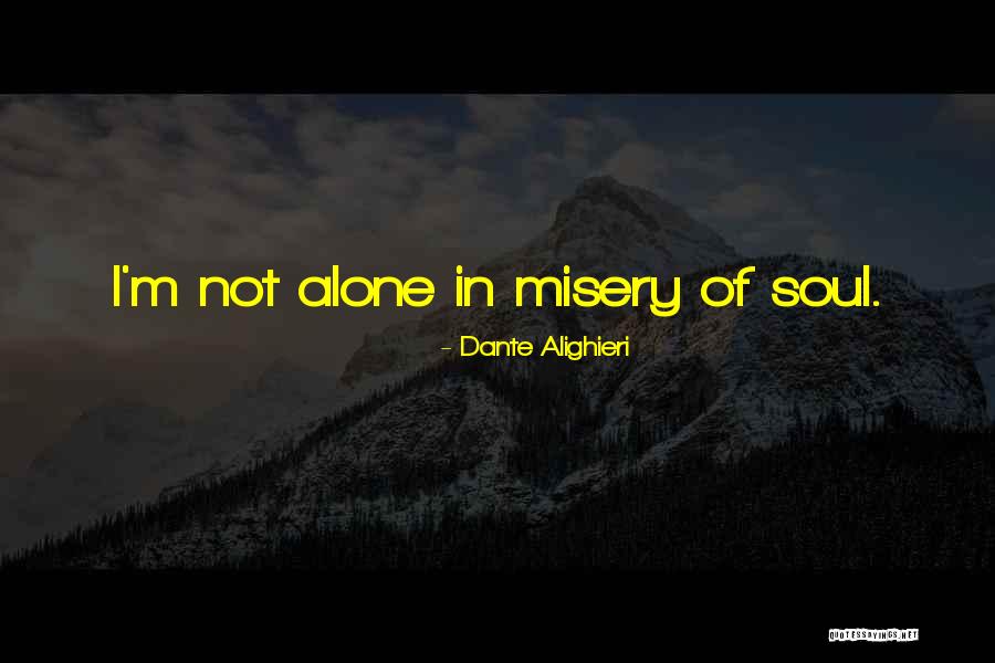 I'm Not Alone Quotes By Dante Alighieri
