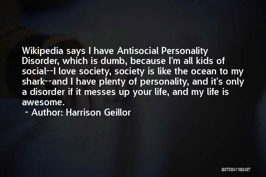 I'm Not Antisocial Quotes By Harrison Geillor