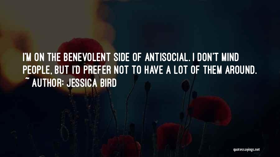 I'm Not Antisocial Quotes By Jessica Bird