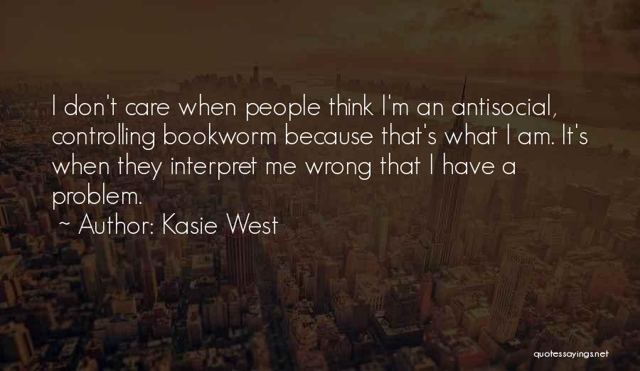 I'm Not Antisocial Quotes By Kasie West