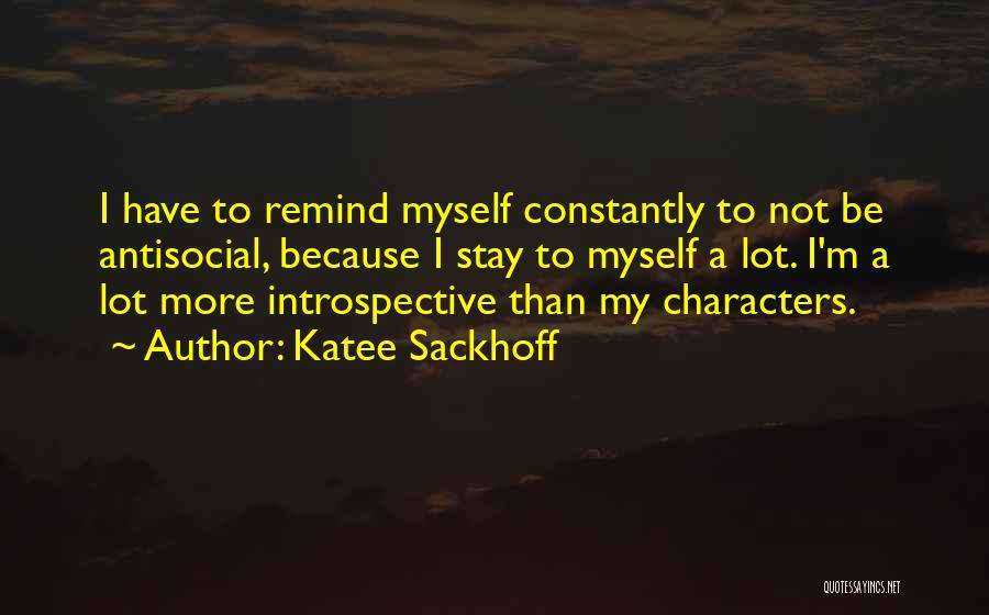 I'm Not Antisocial Quotes By Katee Sackhoff