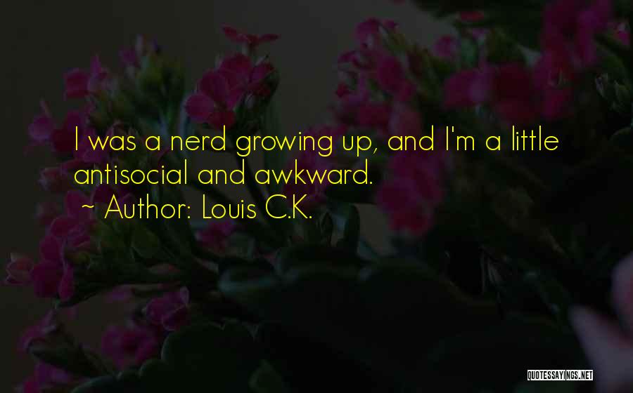 I'm Not Antisocial Quotes By Louis C.K.