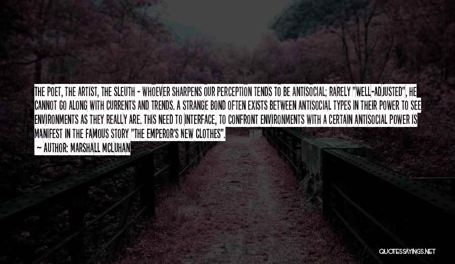 I'm Not Antisocial Quotes By Marshall McLuhan