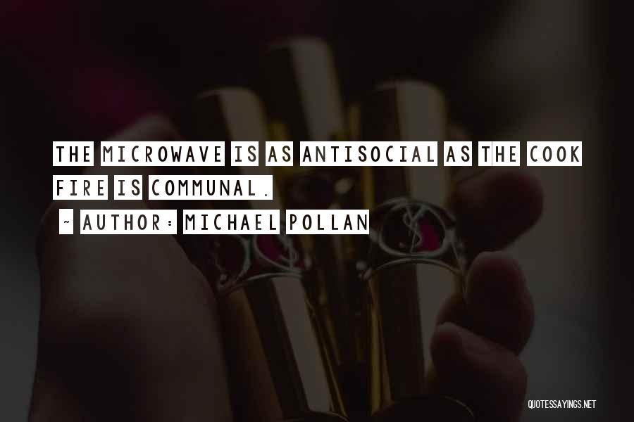 I'm Not Antisocial Quotes By Michael Pollan