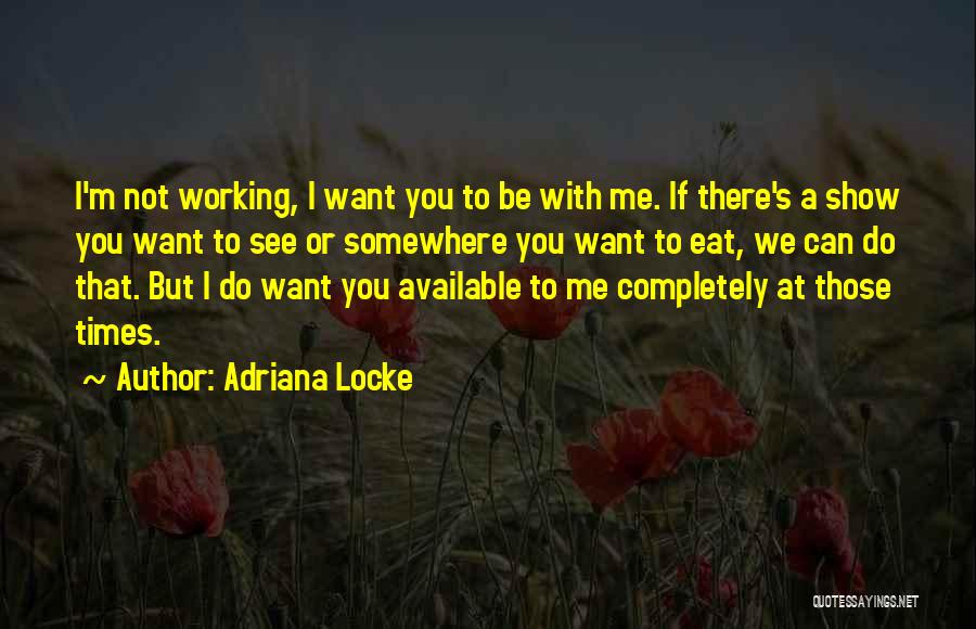 I'm Not Available Quotes By Adriana Locke