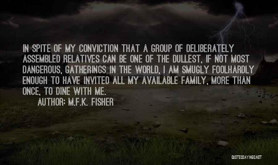 I'm Not Available Quotes By M.F.K. Fisher