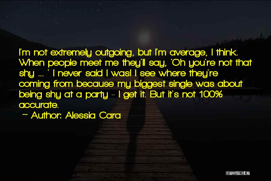 I'm Not Average Quotes By Alessia Cara