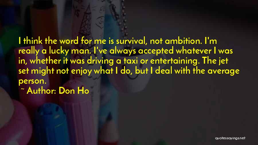 I'm Not Average Quotes By Don Ho