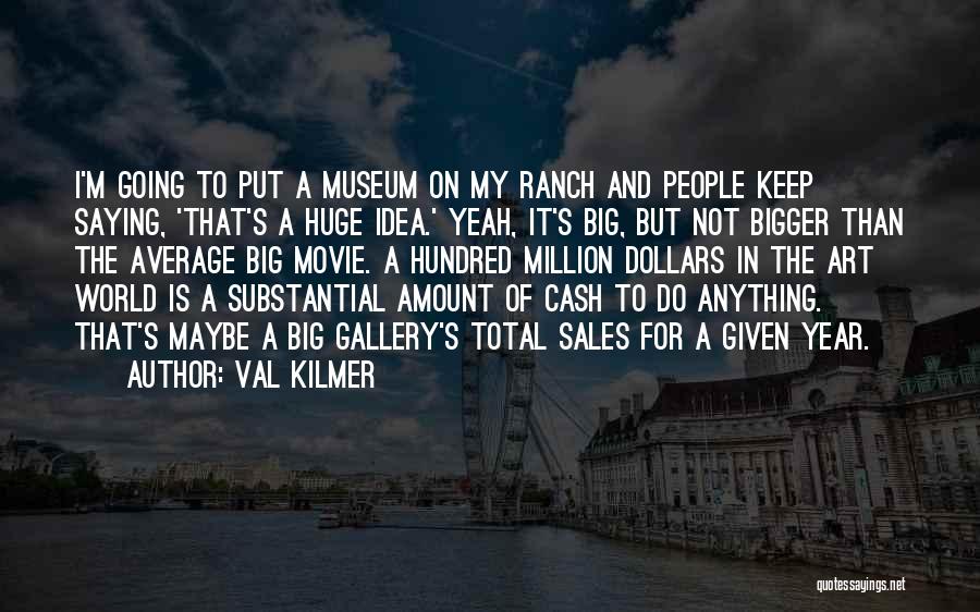 I'm Not Average Quotes By Val Kilmer