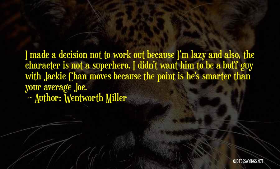 I'm Not Average Quotes By Wentworth Miller