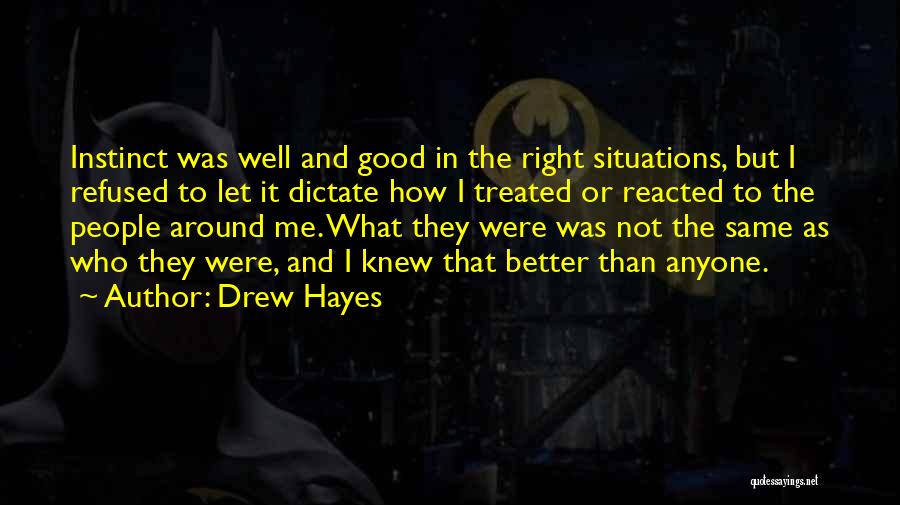 I'm Not Better Than Anyone Quotes By Drew Hayes