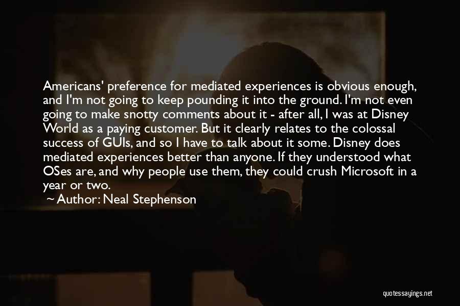 I'm Not Better Than Anyone Quotes By Neal Stephenson