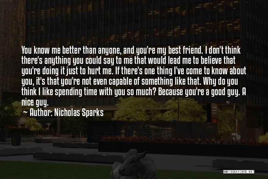 I'm Not Better Than Anyone Quotes By Nicholas Sparks