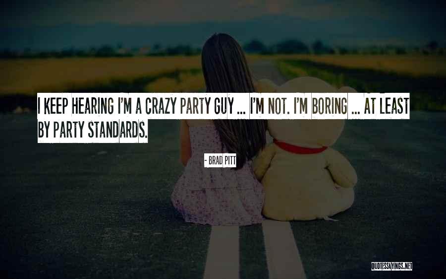 I'm Not Boring Quotes By Brad Pitt I'm Not Boring Quotes By Brad Pitt