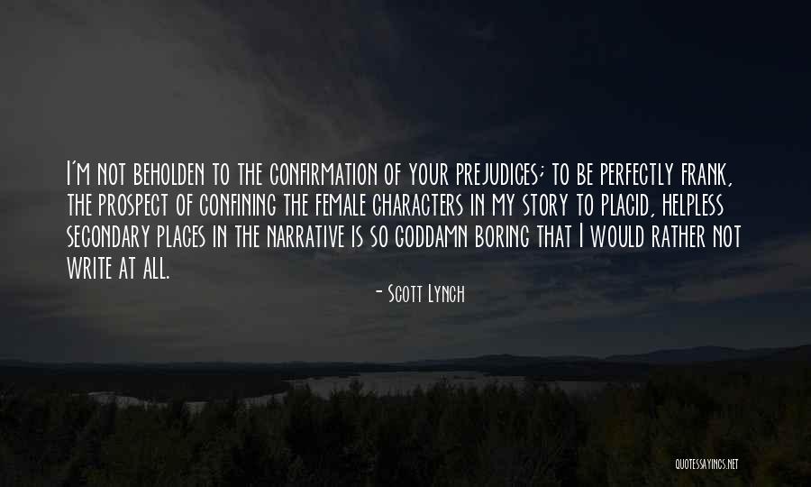 I'm Not Boring Quotes By Scott Lynch I'm Not Boring Quotes By Scott Lynch