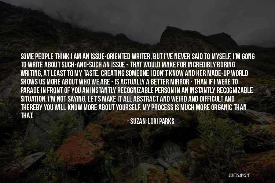 I'm Not Boring Quotes By Suzan-Lori Parks