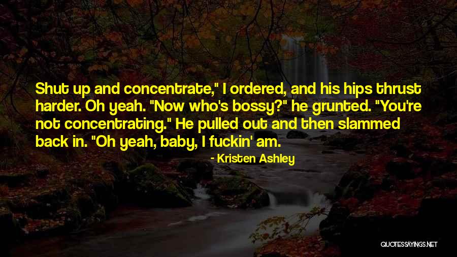 I'm Not Bossy Quotes By Kristen Ashley I'm Not Bossy Quotes By Kristen Ashley