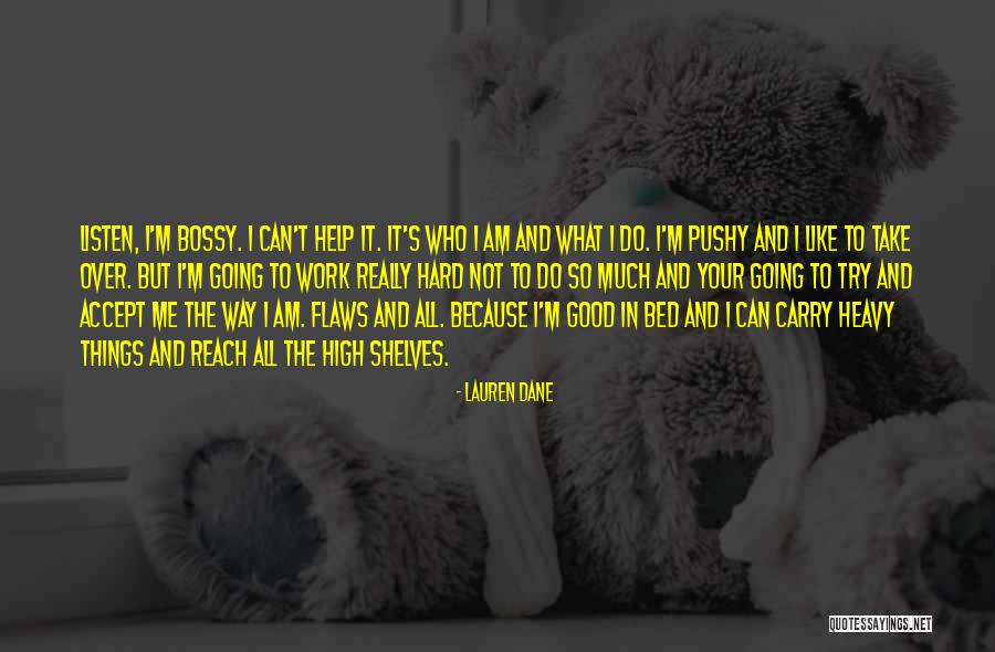 I'm Not Bossy Quotes By Lauren Dane I'm Not Bossy Quotes By Lauren Dane