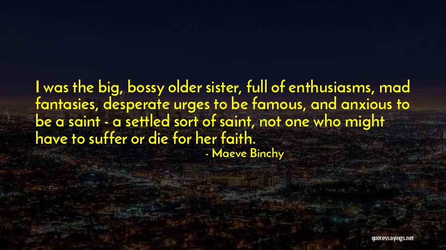 I'm Not Bossy Quotes By Maeve Binchy I'm Not Bossy Quotes By Maeve Binchy