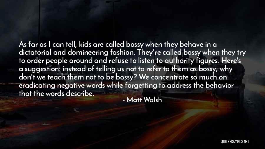 I'm Not Bossy Quotes By Matt Walsh I'm Not Bossy Quotes By Matt Walsh