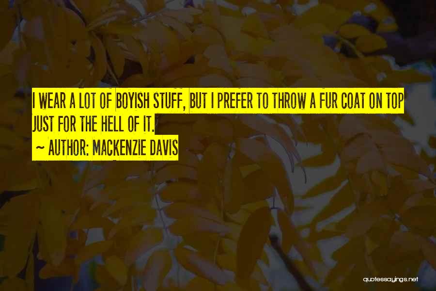 I'm Not Boyish Quotes By Mackenzie Davis