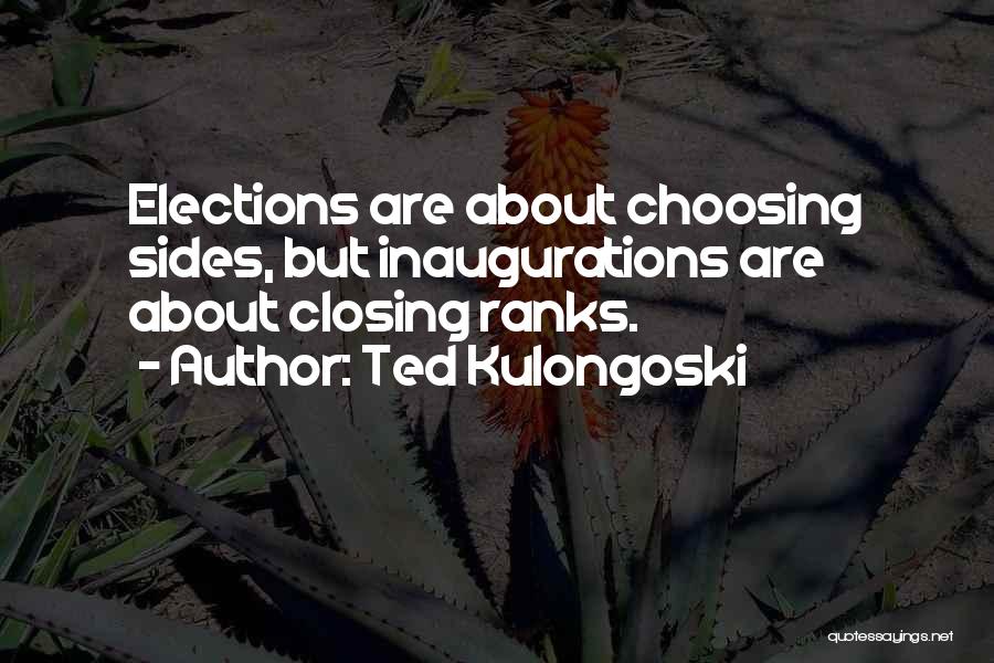 I'm Not Choosing Sides Quotes By Ted Kulongoski