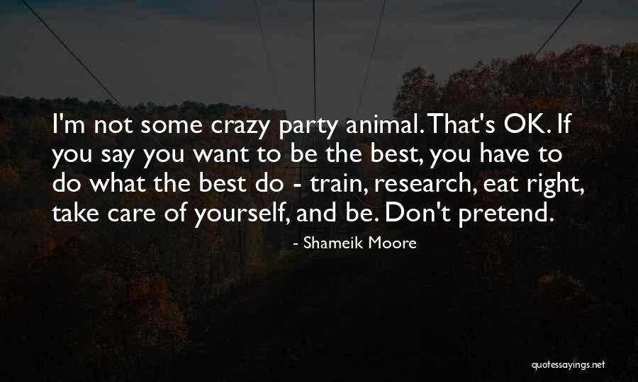 I'm Not Crazy Quotes By Shameik Moore