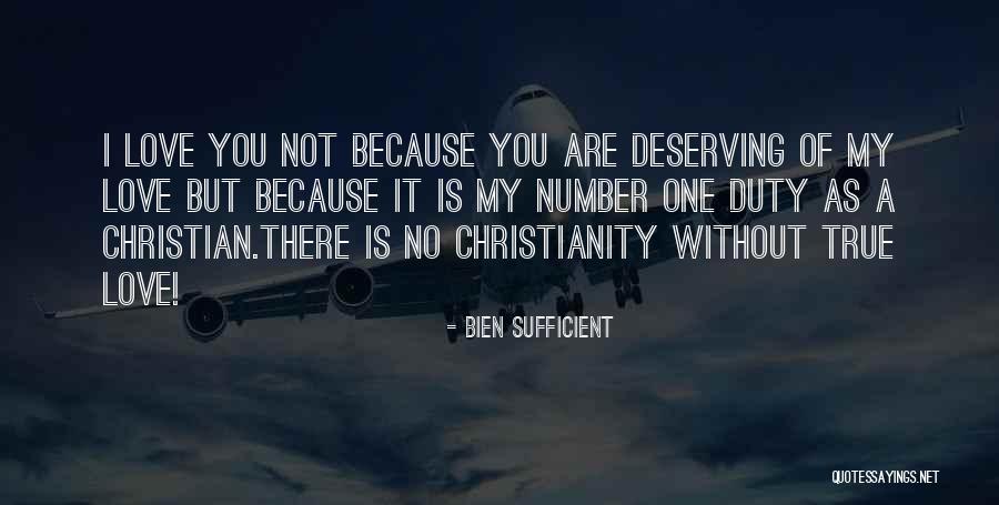 I'm Not Deserving Quotes By Bien Sufficient