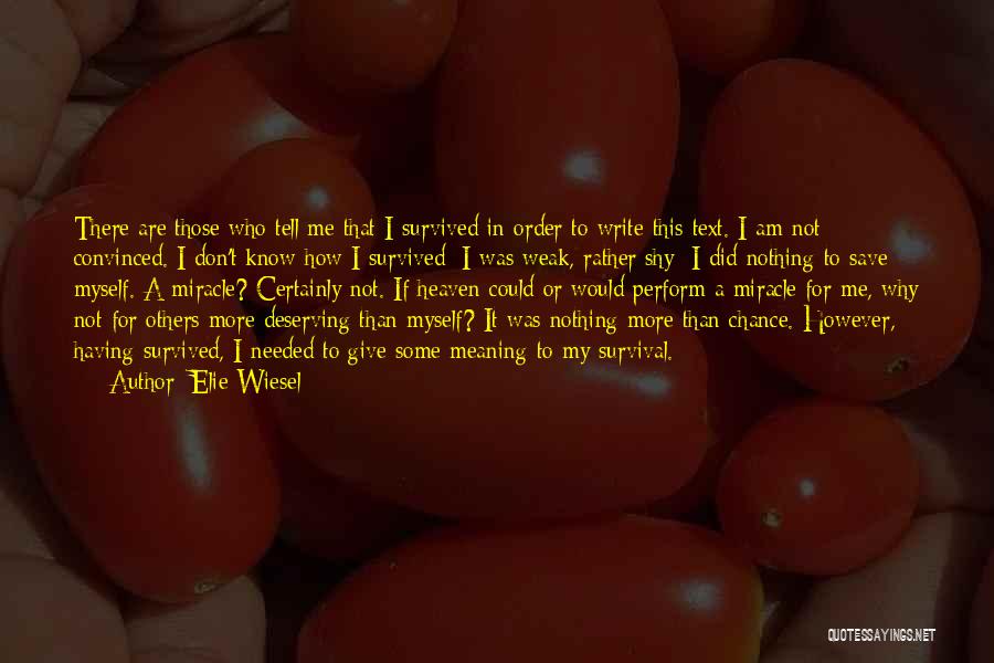 I'm Not Deserving Quotes By Elie Wiesel