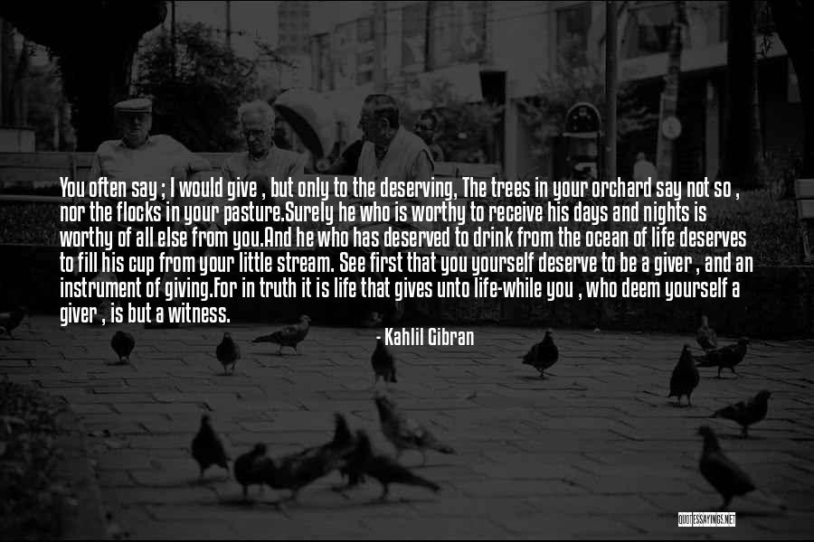 I'm Not Deserving Quotes By Kahlil Gibran