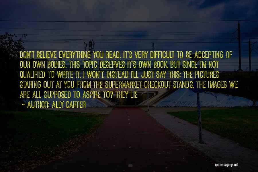 I'm Not Difficult Quotes By Ally Carter