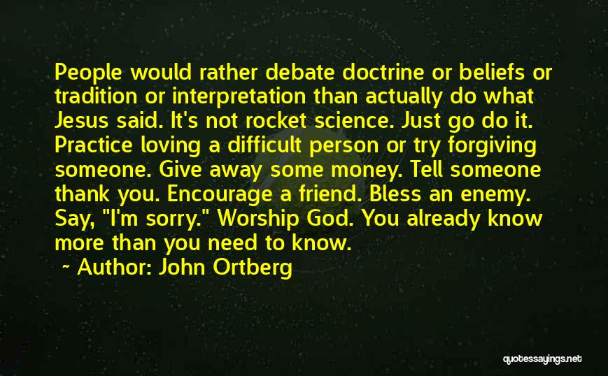 I'm Not Difficult Quotes By John Ortberg