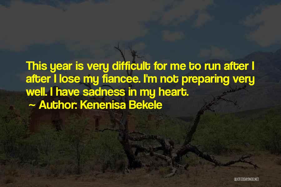 I'm Not Difficult Quotes By Kenenisa Bekele