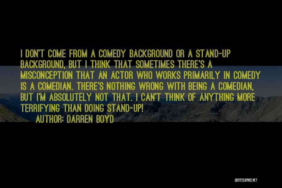 I'm Not Doing Anything Wrong Quotes By Darren Boyd