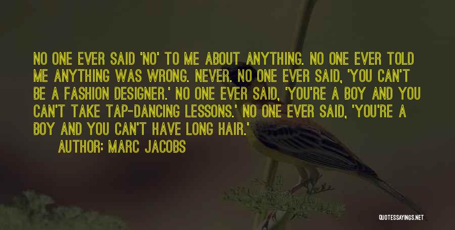 I'm Not Doing Anything Wrong Quotes By Marc Jacobs