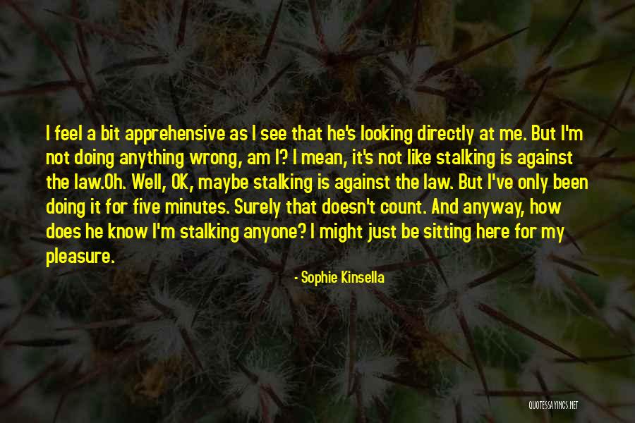 I'm Not Doing Anything Wrong Quotes By Sophie Kinsella I'm Not Doing Anything Wrong Quotes By Sophie Kinsella