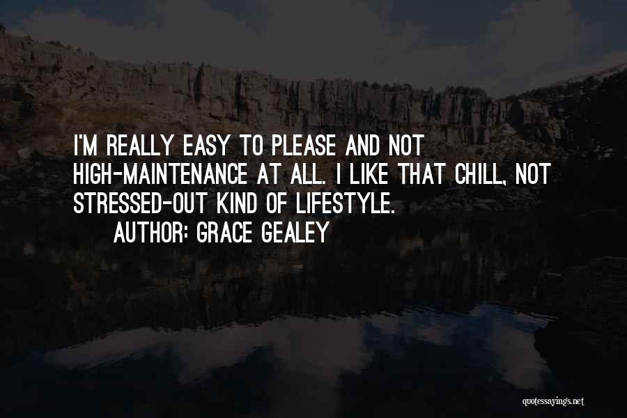 I'm Not Easy Quotes By Grace Gealey