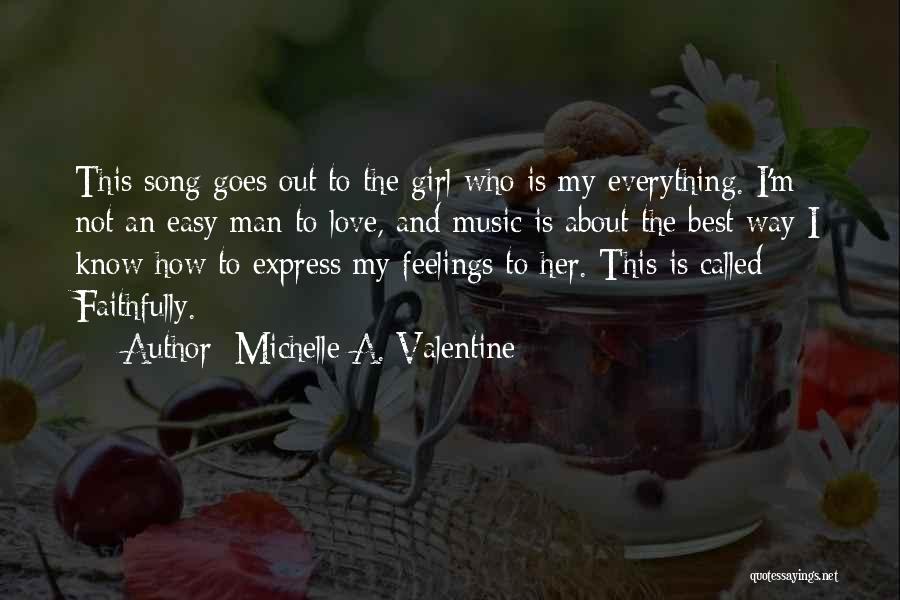 I'm Not Easy To Love Quotes By Michelle A. Valentine